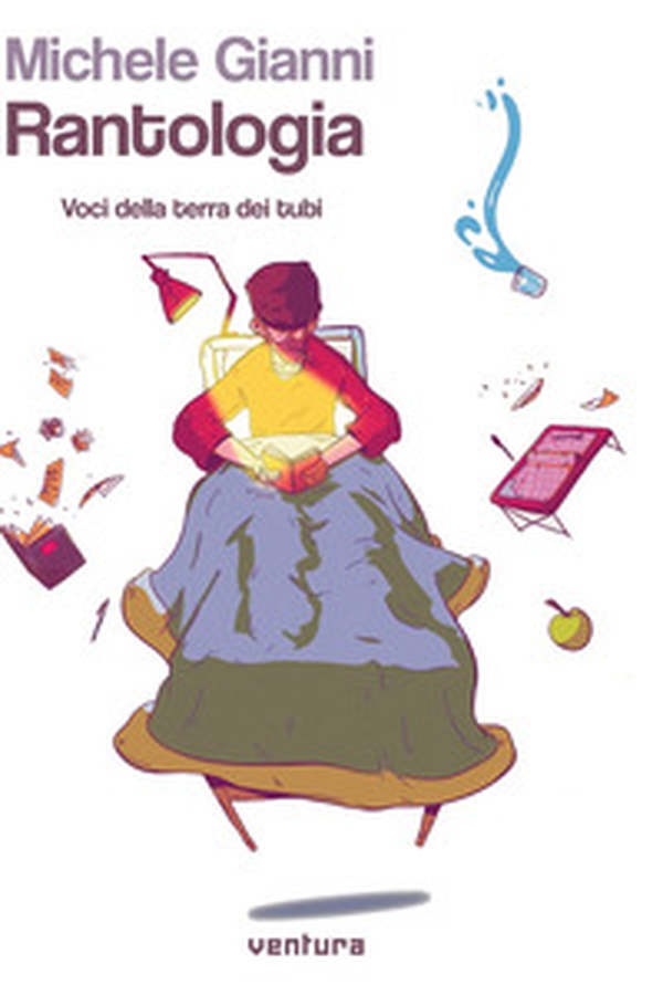 Rantologia. Voci dalla terra dei tubi - Librerie.coop Rantologia. Voci dalla terra dei tubi - Librerie.coop