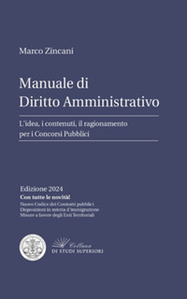 Manuale di diritto amministrativo. L'idea, i contenuti, il ragionamento per i concorsi pubblici - Librerie.coop Manuale di diritto amministrativo. L'idea, i contenuti, il ragionamento per i concorsi pubblici - Librerie.coop