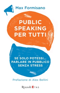 Public speaking per tutti - Librerie.coop Public speaking per tutti - Librerie.coop