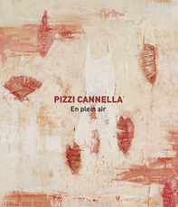 Pizzi Cannella. En plein air 2019 - Librerie.coop