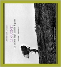 Li Cuonti. La collina degli uccelli di passo - Librerie.coop