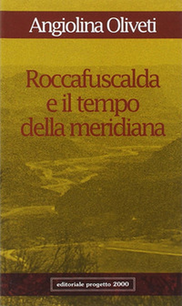 Roccafuscalda e il tempo della meridiana - Librerie.coop Roccafuscalda e il tempo della meridiana - Librerie.coop