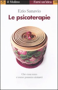 Le psicoterapie. Che cosa sono e come possono aiutarci - Librerie.coop Le psicoterapie. Che cosa sono e come possono aiutarci - Librerie.coop