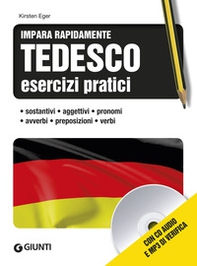 Tedesco. Esercizi pratici. Sostantivi, aggettivi, pronomi, avverbi, preposizioni, verbi - Librerie.coop Tedesco. Esercizi pratici. Sostantivi, aggettivi, pronomi, avverbi, preposizioni, verbi - Librerie.coop