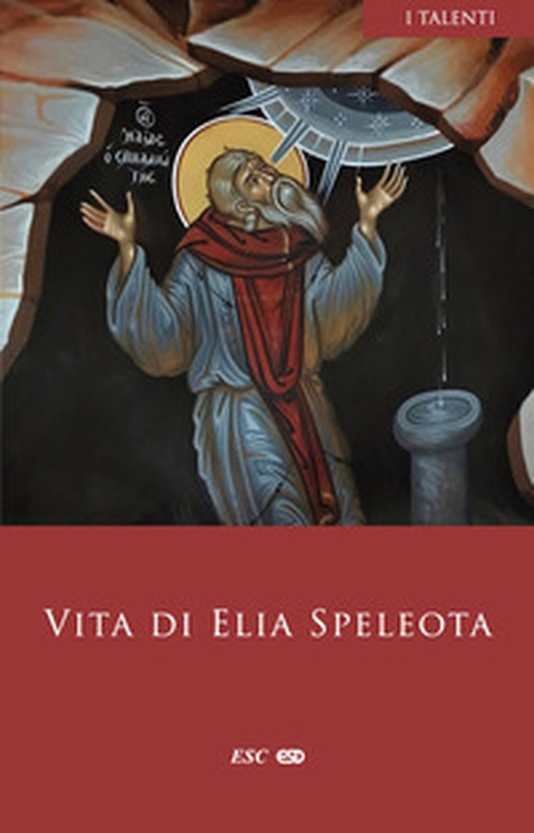 Vita di Elia Speleota - Librerie.coop Vita di Elia Speleota - Librerie.coop