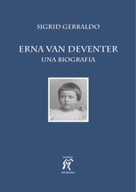 Erna van Deventer. Una biografia - Librerie.coop Erna van Deventer. Una biografia - Librerie.coop