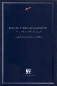 Filosofia e critica della filosofia nel pensiero ebraico. Atti del Convegno internazionale di studi (Napoli, 25-27 febbraio 2002) - Librerie.coop