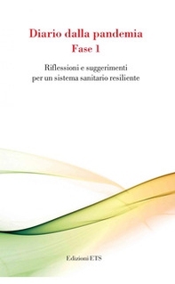 Diario della pandemia. Fase 1. Riflessioni e suggerimenti per un sistema sanitario resiliente - Librerie.coop