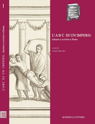 L'ABC di un impero: iniziare a scrivere a Roma - Librerie.coop L'ABC di un impero: iniziare a scrivere a Roma - Librerie.coop