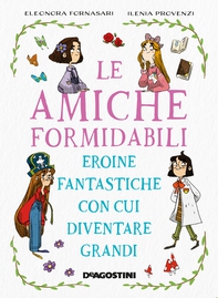 Le amiche formidabili - Librerie.coop