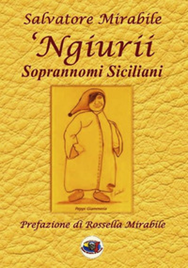 'Ngiurii. Soprannomi siciliani - Librerie.coop 'Ngiurii. Soprannomi siciliani - Librerie.coop