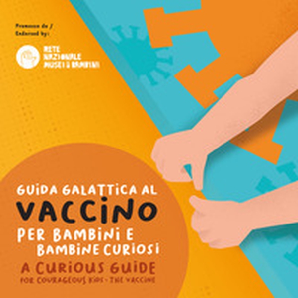Guida galattica al vaccino. Per bambini e bambine curiosi. Ediz. italiana e inglese - Librerie.coop Guida galattica al vaccino. Per bambini e bambine curiosi. Ediz. italiana e inglese - Librerie.coop
