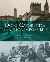 Dopo Caporetto: una fuga impossibile - Librerie.coop Dopo Caporetto: una fuga impossibile - Librerie.coop