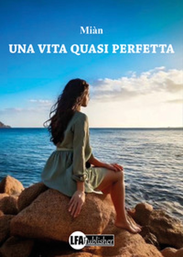 Una vita quasi perfetta - Librerie.coop Una vita quasi perfetta - Librerie.coop