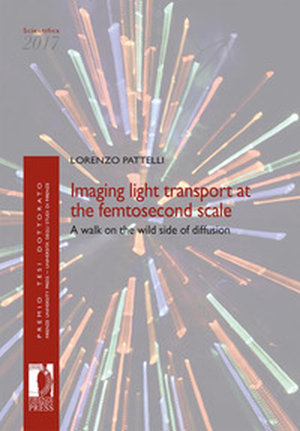 Imaging light transport at the femtosecond scale. A walk on the wild side of diffusion - Librerie.coop