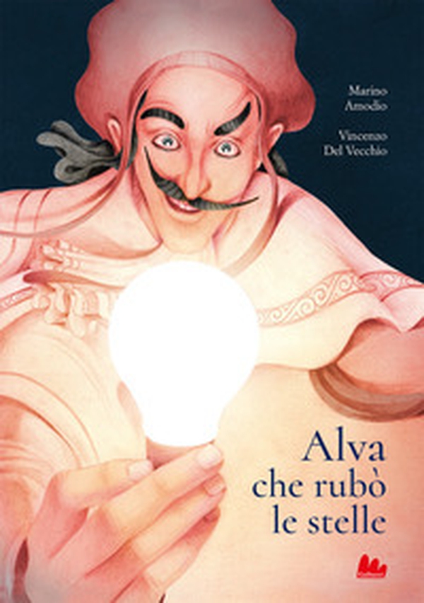Alva che rubò le stelle - Librerie.coop Alva che rubò le stelle - Librerie.coop