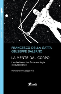 La mente dal corpo. L'embodiment tra fenomenologia e neuroscienze - Librerie.coop