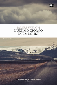 L'ultimo giorno di Jim Loney - Librerie.coop