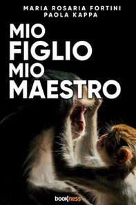 Mio figlio mio maestro - Librerie.coop