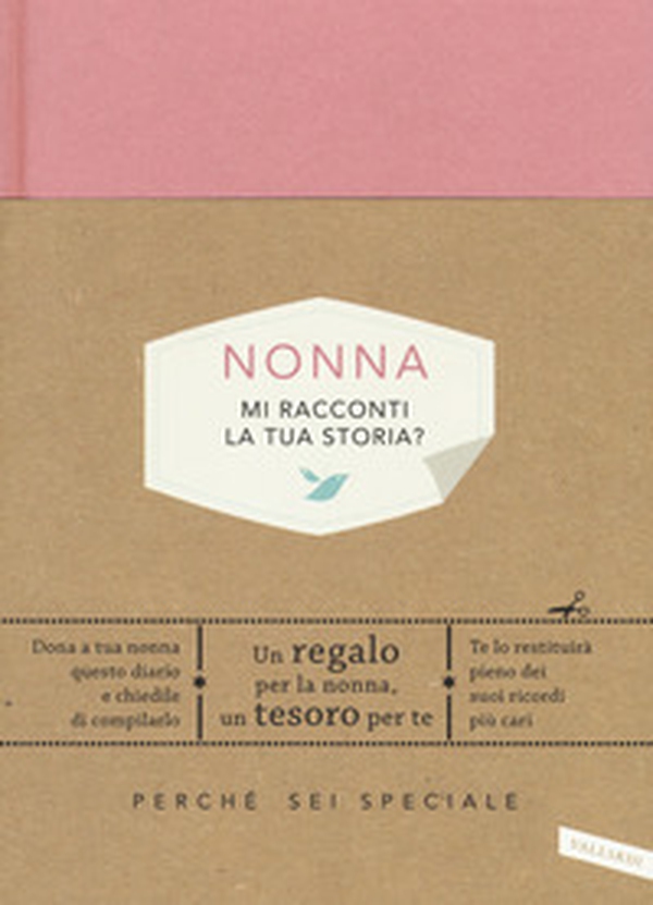 Nonna, mi racconti la tua storia? Perché sei speciale - Librerie.coop Nonna, mi racconti la tua storia? Perché sei speciale - Librerie.coop