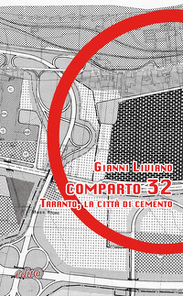 Comparto 32. Taranto, la città di cemento - Librerie.coop Comparto 32. Taranto, la città di cemento - Librerie.coop