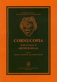 Cornucopia. Studies in honor of Arthur Segal - Librerie.coop