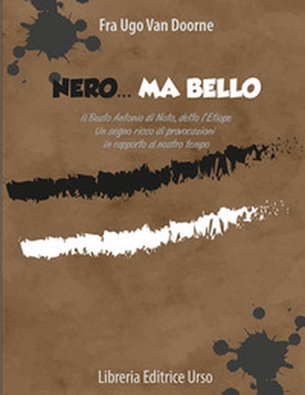 Nero... ma bello. Antonio di Noto detto l'Etiope - Librerie.coop Nero... ma bello. Antonio di Noto detto l'Etiope - Librerie.coop
