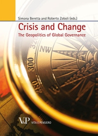 Crisis and change. The geopolitics of global governance - Librerie.coop