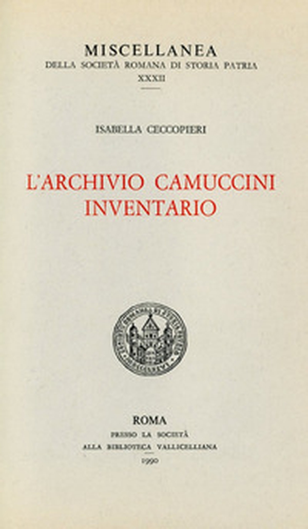 L'archivio Camuccini. Inventario - Librerie.coop L'archivio Camuccini. Inventario - Librerie.coop
