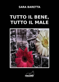 Tutto il bene, tutto il male - Librerie.coop