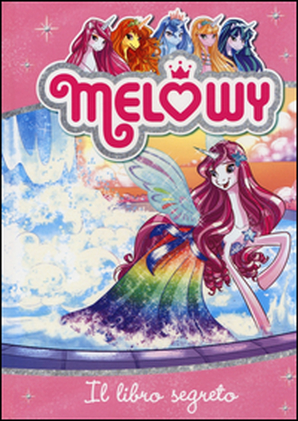 Il libro segreto. Melowy - Vol. 6 - Librerie.coop Il libro segreto. Melowy - Vol. 6 - Librerie.coop