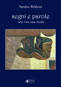Segni e parole. Una vita una storia - Librerie.coop