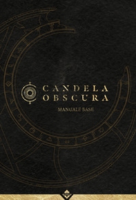 Candela obscura. Manuale base - Librerie.coop