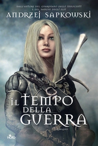 Il tempo della guerra. The Witcher - Vol. 4 - Librerie.coop
