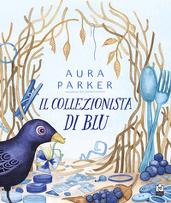 Il collezionista di blu - Librerie.coop Il collezionista di blu - Librerie.coop