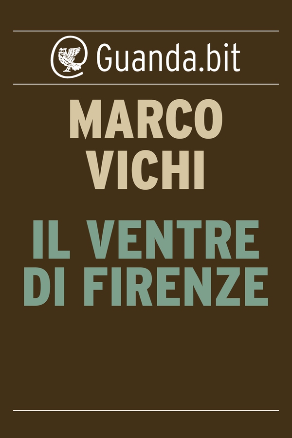 Il ventre di Firenze - Librerie.coop Il ventre di Firenze - Librerie.coop