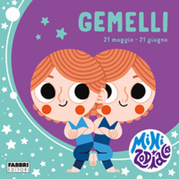 Gemelli. Minizodiaco - Librerie.coop Gemelli. Minizodiaco - Librerie.coop