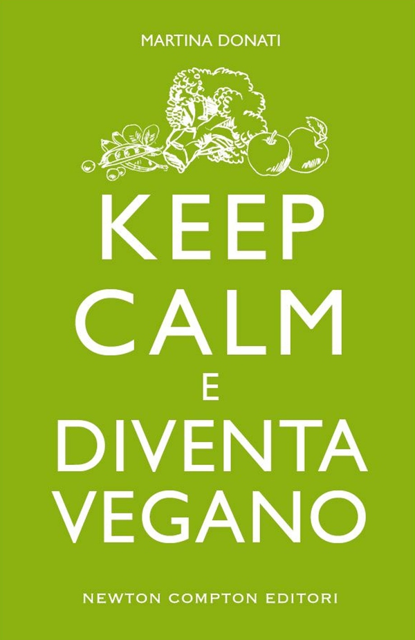 Keep calm e diventa vegano - Librerie.coop Keep calm e diventa vegano - Librerie.coop