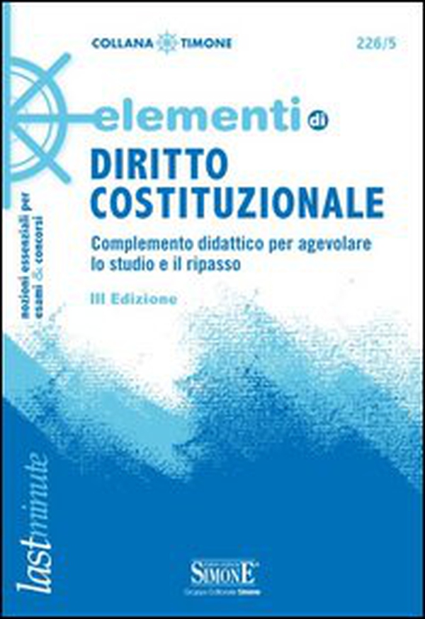 Elementi di diritto costituzionale. Complemento didattico per agevolare lo studio e il ripasso - Librerie.coop Elementi di diritto costituzionale. Complemento didattico per agevolare lo studio e il ripasso - Librerie.coop