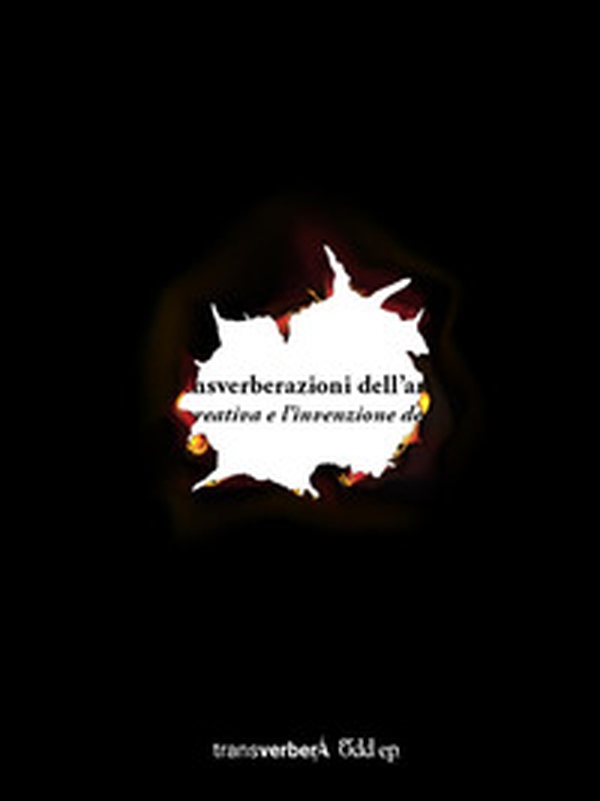 Transverberazioni dell'arte. La sfida creativa e l'invenzione del sociale - Librerie.coop