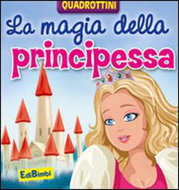 La magia della principessa - Librerie.coop La magia della principessa - Librerie.coop