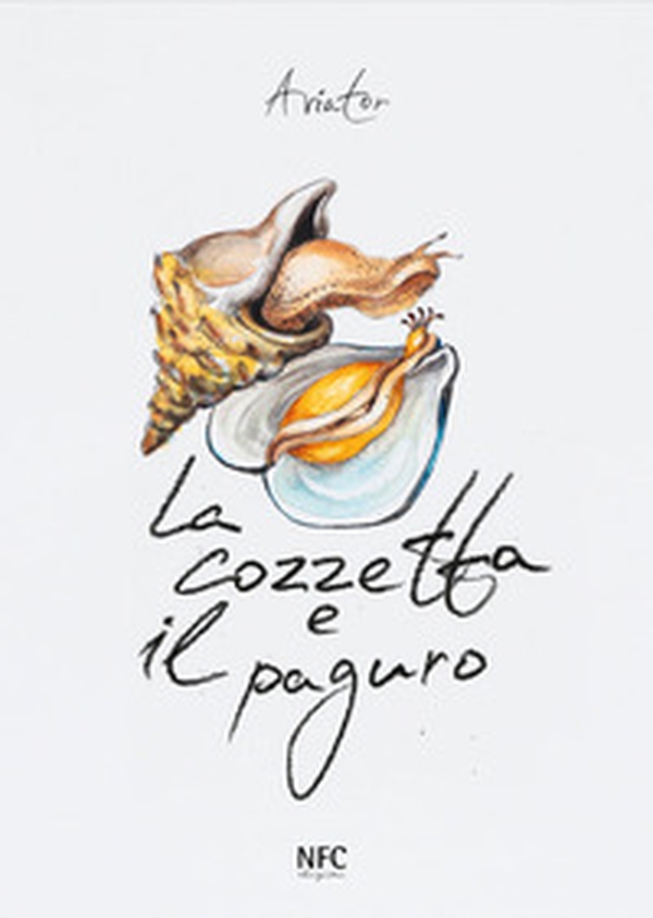 La cozzetta e il paguro. Omaggio a Zanza, l'ultimo Playboy della riviera romagnola - Librerie.coop La cozzetta e il paguro. Omaggio a Zanza, l'ultimo Playboy della riviera romagnola - Librerie.coop