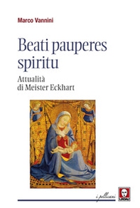 Beati pauperes spiritu. Attualità di Meister Eckhart - Librerie.coop Beati pauperes spiritu. Attualità di Meister Eckhart - Librerie.coop