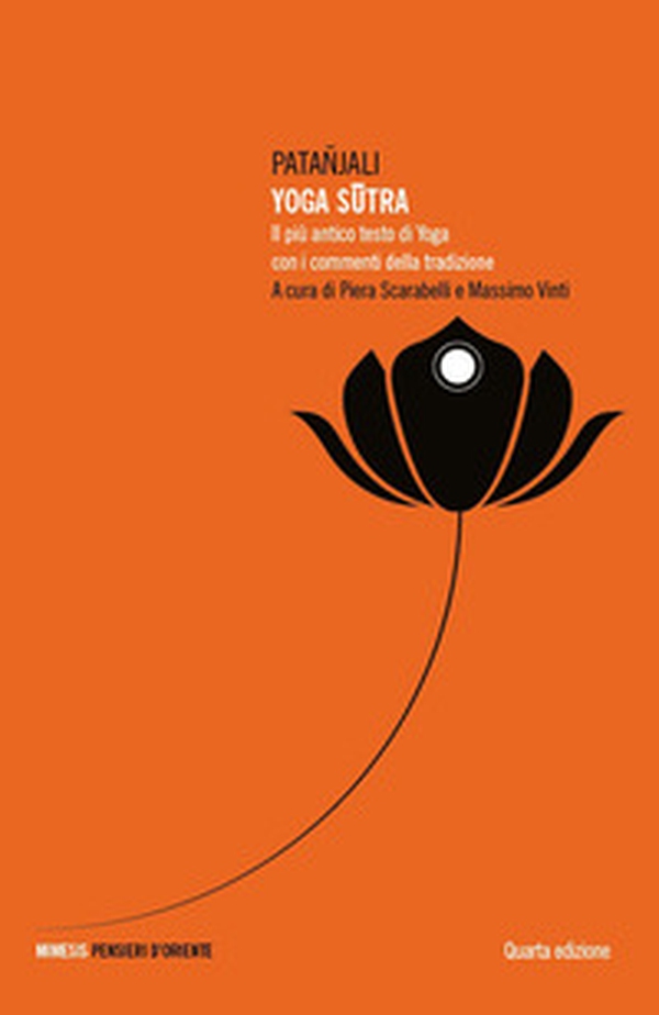 Yoga sutra. Il più antico testo di yoga con i commenti della tradizione - Librerie.coop