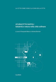 #curacittà Napoli. Salubrità e natura nella città collinare - Librerie.coop