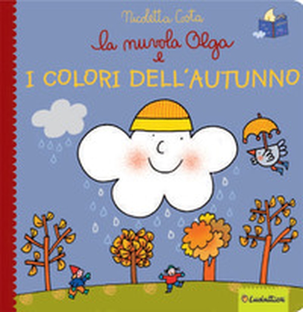 La nuvola Olga e i colori dell'autunno - Librerie.coop La nuvola Olga e i colori dell'autunno - Librerie.coop