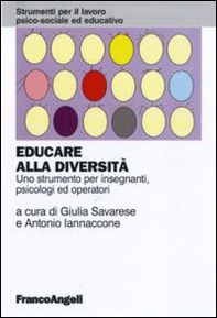 Educare alla diversità. Uno strumento per insegnanti, psicologi ed operatori - Librerie.coop