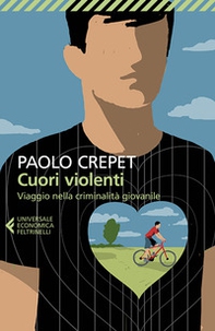 Cuori violenti. Viaggio nella criminalità giovanile - Librerie.coop Cuori violenti. Viaggio nella criminalità giovanile - Librerie.coop