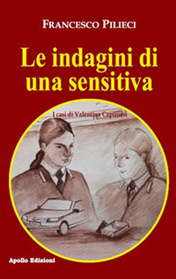 Le indagini di una sensitiva. I casi di Valentina Capirossi - Librerie.coop Le indagini di una sensitiva. I casi di Valentina Capirossi - Librerie.coop