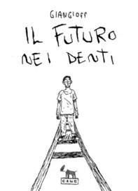 Il futuro nei denti - Librerie.coop